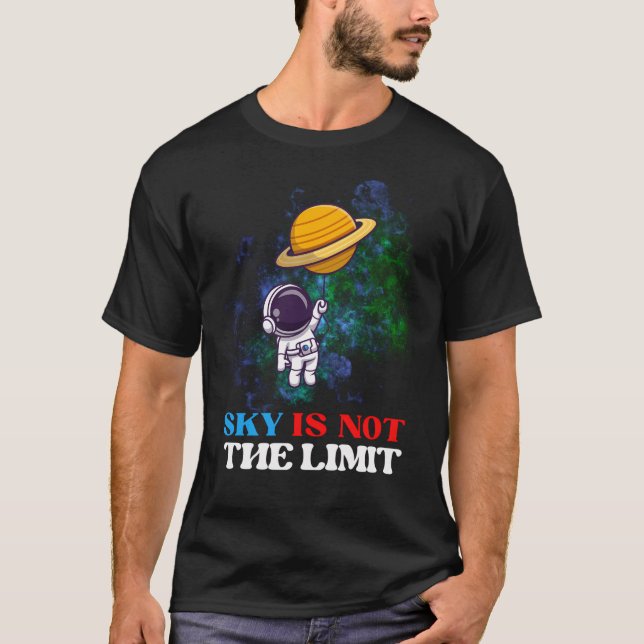Sky Is Not The Limit T-Shirt (Front)