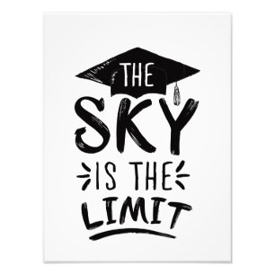 Sky is the Limit Clever Graduation Captions Cute Photo Print