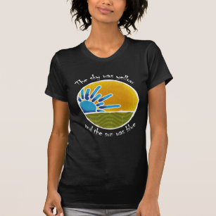 Sky was Yellow Sun was Blue - Scarlet Begonias T-Shirt