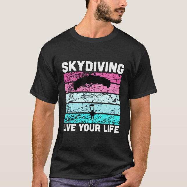 Skydive In Colours For Skydiving Instructor T-Shirt (Front)