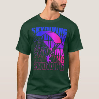 Skydive parachutist parachute skydiver gift idea s T-Shirt