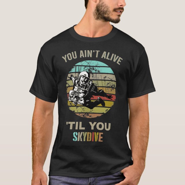 Skydive -Skydiving Parachuting T-Shirt (Front)