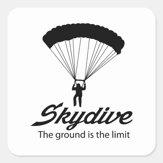 Skydive the Ground Is The Limit Square Sticker (Front)