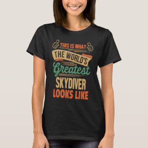 Skydiver Greatest Skydiver In The World T-Shirt