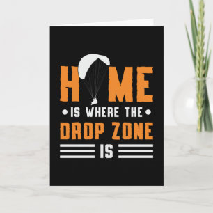Skydiver Home Is Where The Drop Zone is Skydiving Card