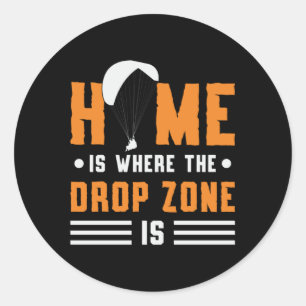 Skydiver Home Is Where The Drop Zone is Skydiving Classic Round Sticker