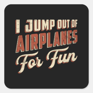 Skydiver I Jump Out Of Aeroplanes For Fun Retro Square Sticker