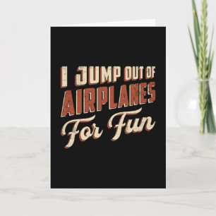 Skydiver I Jump Out Of Airplanes For Fun Retro Card