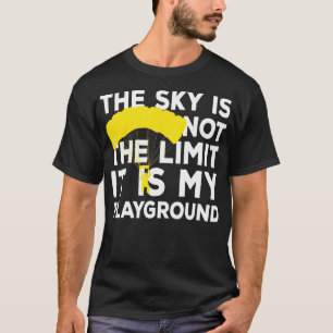 Skydiver Saying Sky is My Playground Funny Skydivi T-Shirt