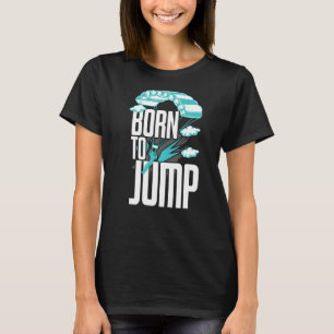 Skydiver Skydive Jumping Parachute Base Jump Skydi T-Shirt