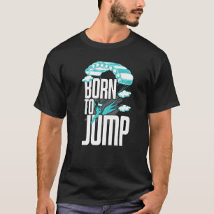 Skydiver Skydive Jumping Parachute Base Jump Skydi T-Shirt