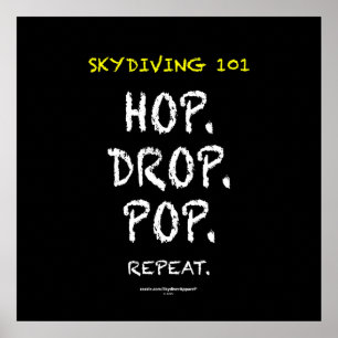 Skydiving 101 - Hop. Drop. Pop. Repeat. Poster