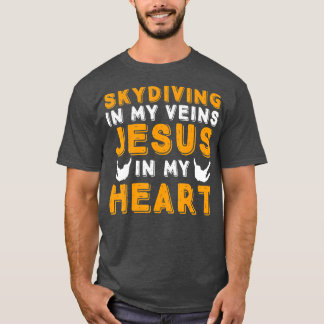 Skydiving And Jesus Parachuting Skydiving TShirt