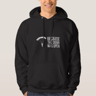Skydiving Because The Door Was Open Parachute Prem Hoodie