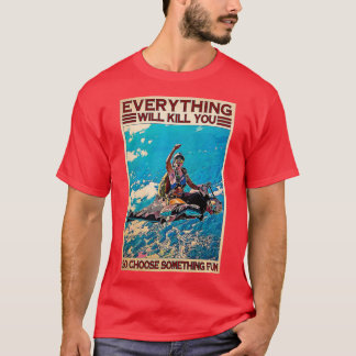 Skydiving Choose Something Fun T-Shirt