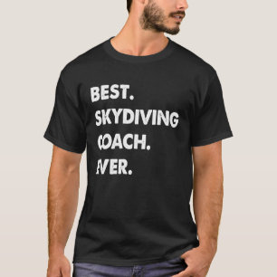 Skydiving Coach Profession Best Skydiving Coach Ev T-Shirt