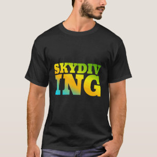 Skydiving Designed With Nature Colours T-Shirt