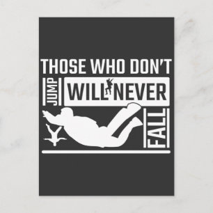Skydiving don't jump will never fall Skydiver Postcard