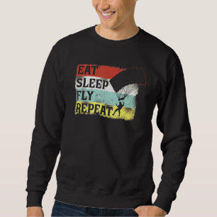 Skydiving Eat Sleep Fly Repeat Parachute Paraglide Sweatshirt