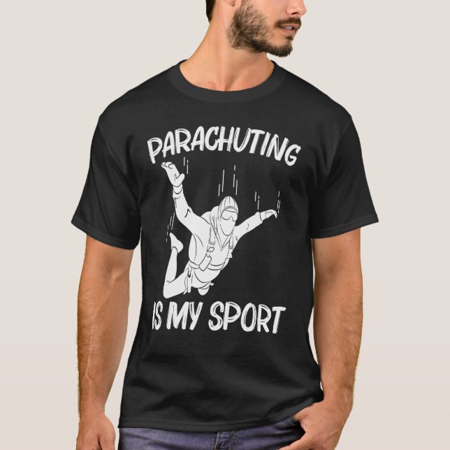 Skydiving For Men Women Parachuting Jumping Sky Di T-Shirt (Front)