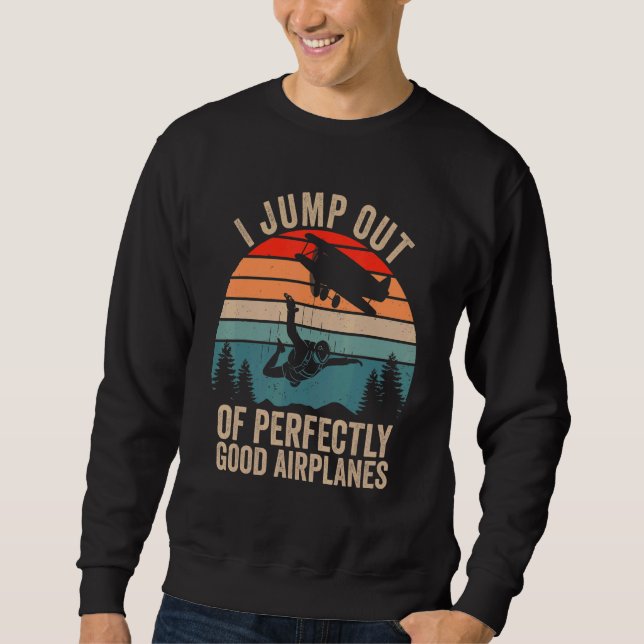 Skydiving For Men Women Skydiver Skydive Sweatshirt (Front)