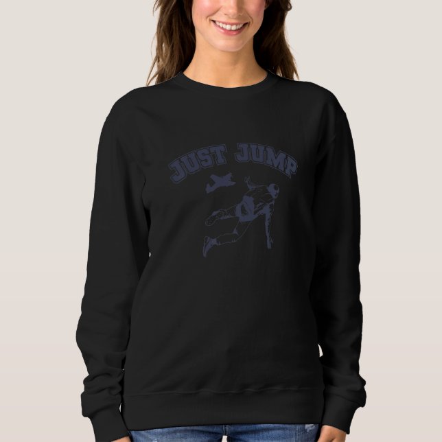 Skydiving from a Plane Just Jump Premium Sweatshirt (Front)