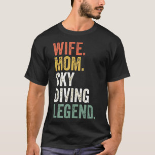 Skydiving Gifts For Women s Funny Skydiver T-Shirt