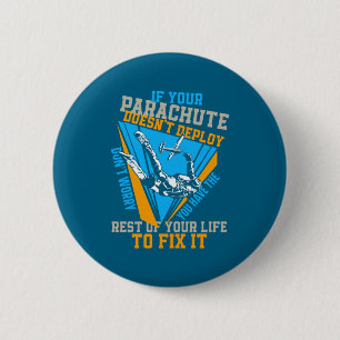 Skydiving If Your Parachute Doesnt Deploy Dont 6 Cm Round Badge