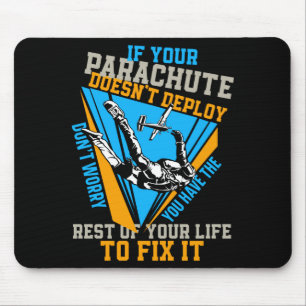 Skydiving If Your Parachute Doesnt Deploy Dont  Mouse Pad