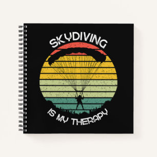 Skydiving Is My Therapy Notebook