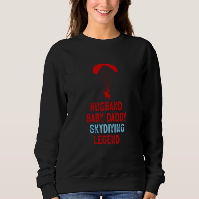 Skydiving Parachute Skydiver Best Dad Ever Fathers Sweatshirt (Front)