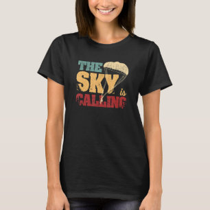 Skydiving Parachuting Adrenaline Jumping The Sky I T-Shirt