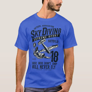 Skydiving  Parachuting  Skydive  Skydiver  T-Shirt