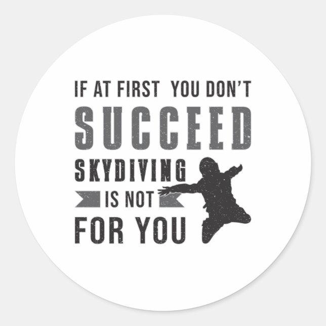 Skydiving Parachuting Skydiver Funny Gift Idea Classic Round Sticker (Front)