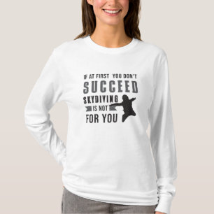 Skydiving Parachuting Skydiver Funny Gift Idea T-Shirt