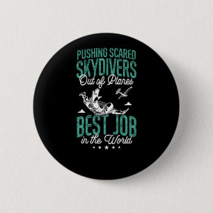 Skydiving Pushing Scared Skydivers Out Of Planes B 6 Cm Round Badge