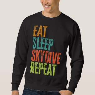 Skydiving Retro Eat Sleep Skydive Repeat Sky Dive Sweatshirt