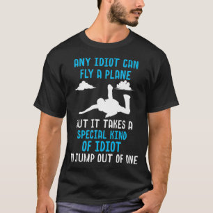 Skydiving Skydiver Gifts For Men Dad Jump Plane Fu T-Shirt
