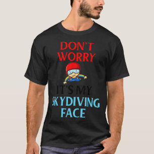 Skydiving Skydiver Gifts For Men Women Dad Mum Fun T-Shirt