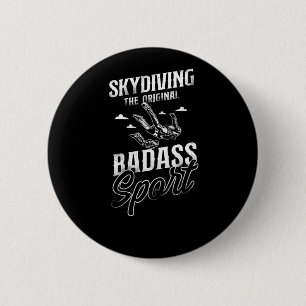 Skydiving Skydiving The Original Badass Sport 6 Cm Round Badge