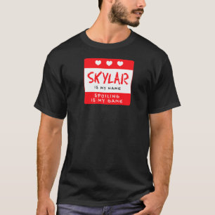Skylar Is My Name Personalised Nickname Custom Ali T-Shirt