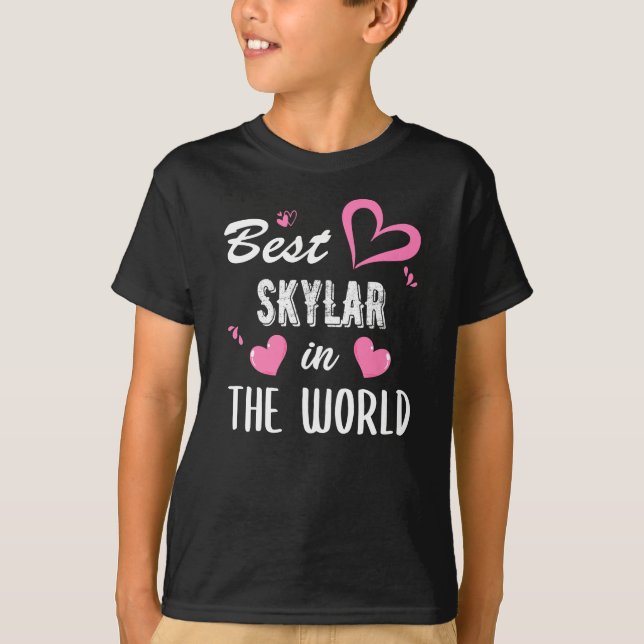 Skylar Name, Best Skylar in the World T-Shirt (Front)