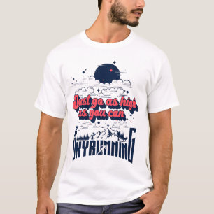 Skyrunning extreme quote T-Shirt