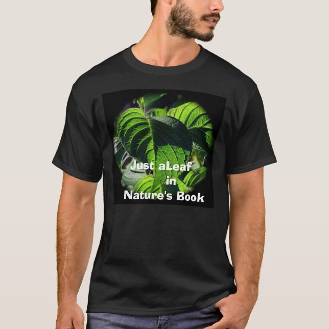 sl2, Just aLeaf      in   Nature's Book T-Shirt (Front)