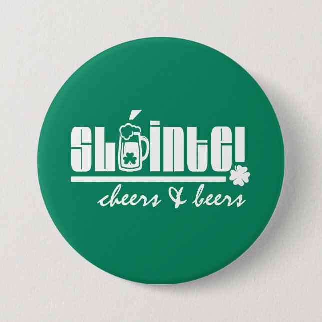 Sláinte. Cheers & Beers. St. Patrick's Day  7.5 Cm Round Badge (Front)