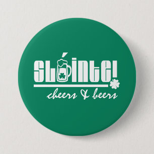 Sláinte. Cheers & Beers. St. Patrick's Day  7.5 Cm Round Badge