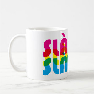 slàinte (cheers in Scottish Gaelic (Gàidhlig)  Coffee Mug