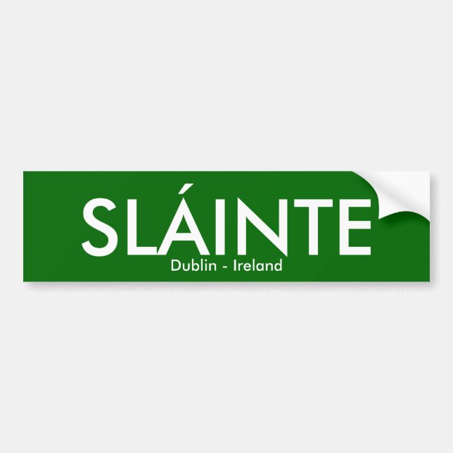 Slainte - Dublin Ireland Bumper Sticker (Front)
