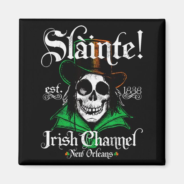 Slainte Irish Channel New Orleans St Patricks Day  Magnet (Front)