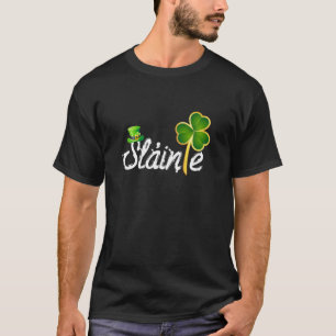Slainte Irish Cheers Good Health St Paddys Day T-Shirt